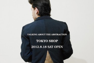 TALKING ABOUT THE ABSTRACTIONが東京初の直営店オープン