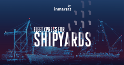 インマルサット社「FLEET XPRESS FOR SHIPYARDS」の提供を開始