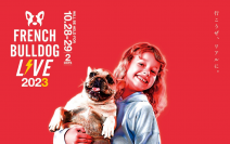 「国内最大級」犬種特化型ドッグイベント『French Bulldog LIVE 2023』が開催決定！7,000人の来場者と150店舗を誘致予定