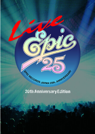 鈴木雅之、TM NETWORK、渡辺美里、佐野元春ら出演の『Live EPIC 25』Blu-ray20周年記念版が9/20発売決定！『未公開シーン』を追加し、全34曲215分版で8/21劇場上映！