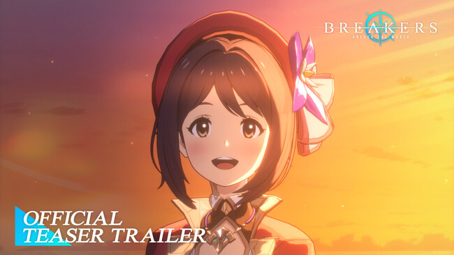 完全新作オリジナルアニメーションRPG『BREAKERS : UNLOCK THE WORLD』ティザートレーラーを公開!
