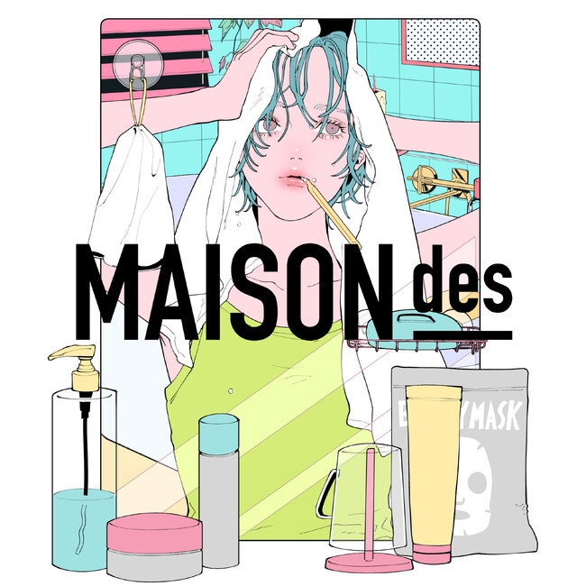 ”MAISONdes”が「バブ　あふれるのはきっと、お湯だけじゃない」とコラボした新曲「bathroom feat. れん, maeshima soshi」を9月27日(水)にリリース！