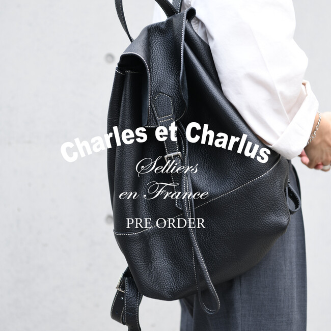 POP UPで完売した、馬具制作をルーツとした伝統的な皮革加工技術を持つフランスメイドのバッグブランド〈Charles et Charlus〉のプレオーダーをトゥモローランド下記店舗にて開催。