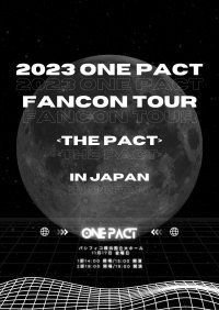 正式デビュー間近！！BOYS PLANET出演メンバーらが集結　ONE PACTのファンコンが早くも開催決定！2023 ONE PACT FANCON TOUR ＜THE PACT＞ IN JAPAN　11月17日(金)パシフィコ横浜　国立大ホール