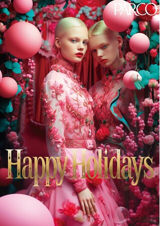 パルコ初の生成AI広告「HAPPY HOLIDAYSキャンペーン」が公開！グラフィック・ムービー・ナレーション・音楽まで全て生成AIにて制作！