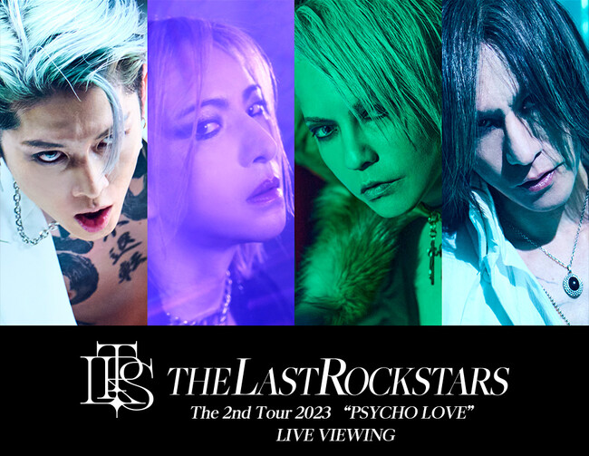 THE LAST ROCKSTARS The 2nd Tour 2023 “PSYCHO LOVE” LIVE VIEWING開催決定！