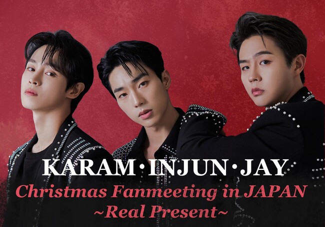 KARAM・INJUN・JAY Christmas Fanmeeting in JAPAN