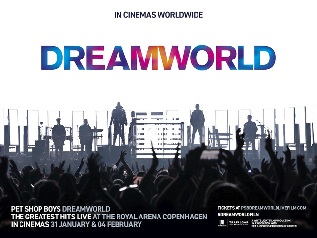 『ペット・ショップ・ボーイズ・ドリームワールドTHE GREATEST HITS LIVE AT THE ROYAL ARENA COPENHAGEN』1/31(水) 2/4(日) ２日限定劇場公開！
