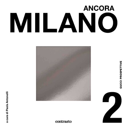 『GUCCI PROSPETTIVE 2： ANCORA MILANO』をミラノで刊行