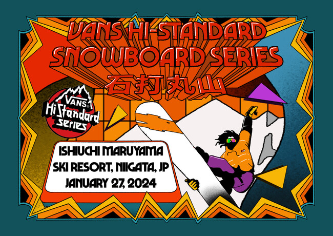 VANS HI-STANDARD SNOWBOARD SERIES 2024 ISHIUCHI MARUYAMA VANSライダーの戸田真人と佐藤亜耶が特設パークをプロデュース。