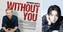 阿部顕嵐がオフィシャルサポーターに就任決定！アンソニー・ラップ主演ミュージカル「WITHOUT YOU」来日公演2024年3月、東京・大阪にて開催決定！チケット先行販売中！