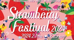 『Yokohama Strawberry Festival 2024』 2/1 (木)〜25 (日)に過去最大規模開催！コンセプトカフェなど出店店舗を追加発表！