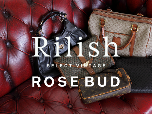 【ROSE BUD】ヴィンテージアイテムで世界に１つしかない”あなただけのオシャレ”を提案するブランド「Rilish Vintage」のPOP UP をスタート！