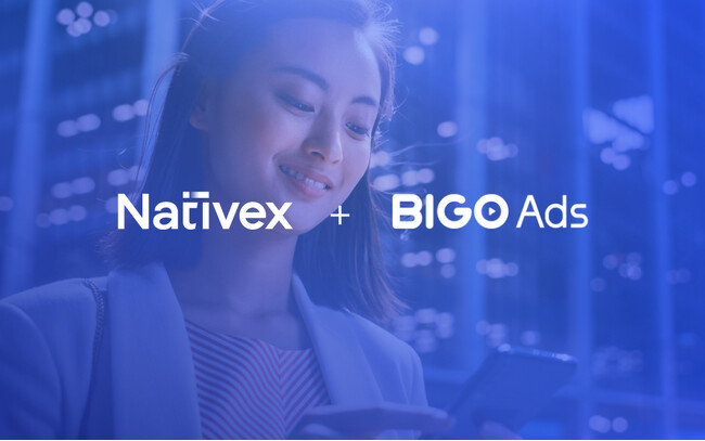 NATIVEX、BIGO ADSの公式マーケティングエージェンシーに承認された
