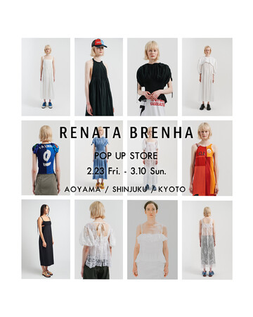 2/23(Fri)からSUPER A MARKET青山、新宿、京都の３店舗にて、〈RENATA BRENHA〉POP UP STOREを開催。