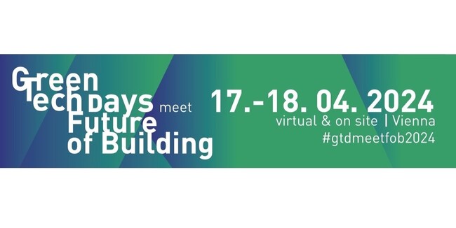 GREENTECH DAYS MEET FUTURE OF BUILDING 2024: 2024年4月17-18日、ウィーン及びオンラインにて開催