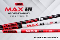 軽量シャフトの概念を超えた全く新しいウッド用軽量シャフト『KBS MAX HL』を5/15(水)日本新発売