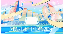 日本最大級のシネマフェスティバル「SEASIDE CINEMA 2024」GWに野外上映される大人気作品が発表!!