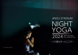 JINGU STADIUM NIGHT YOGA 2024 JINGU STADIUM NIGHT YOGA 2024