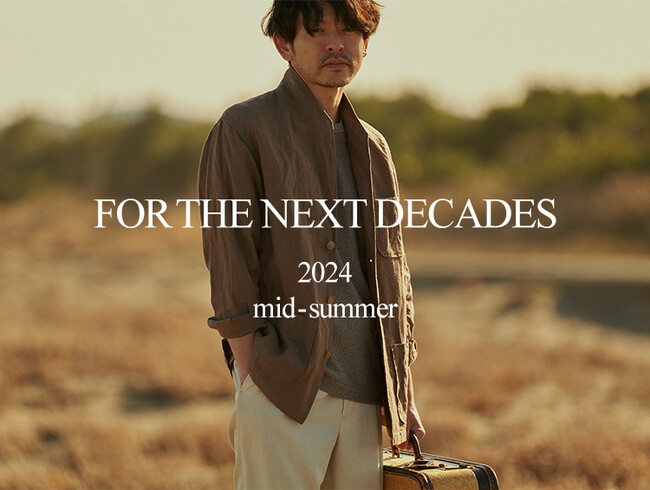 【TAKEO KIKUCHI】2024 SUMMER SEASON VISUAL MOVIE “FOR THE NEXT DECADES”5月10日（金）より公開