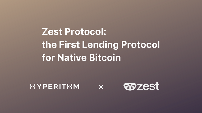 Hyperithm、ビットコイン・レンディングプロトコル「Zest Protocol」に出資