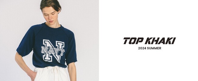 JOHNBULLのミリタリーブランド『 TOP KHAKI（トップ カーキ）』の2024 SUMMER LOOK公開