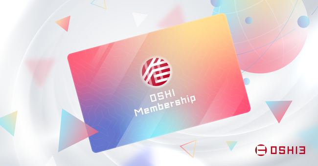 「OSHI3」プロジェクトのOSHI Membership制度を実施