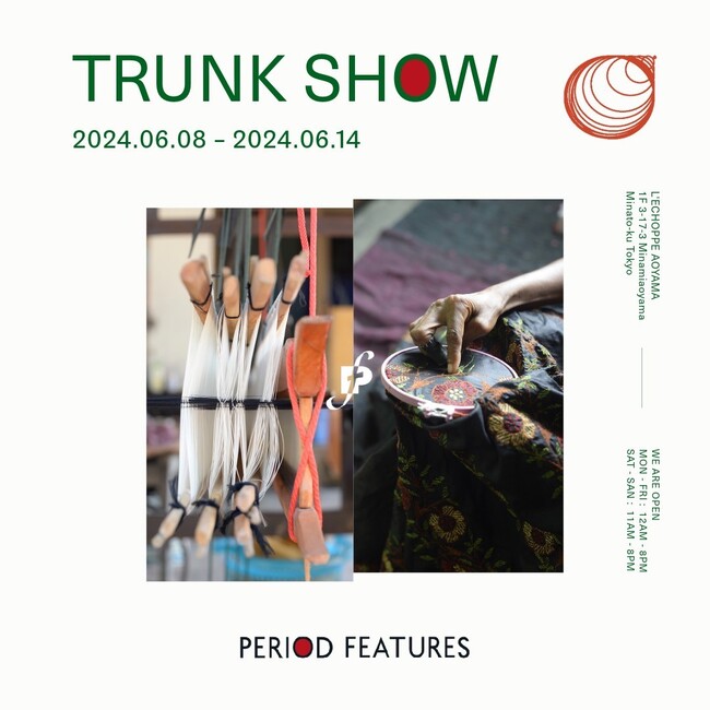 【L'ECHOPPE】PERIOD FEATURES TRUNK SHOW