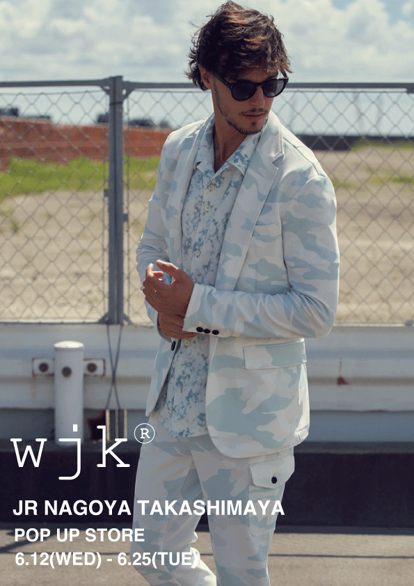 メンズファッションブランド【wjk】ジェイアール名古屋タカシマヤにて POP UP STORE を期間限定オープン