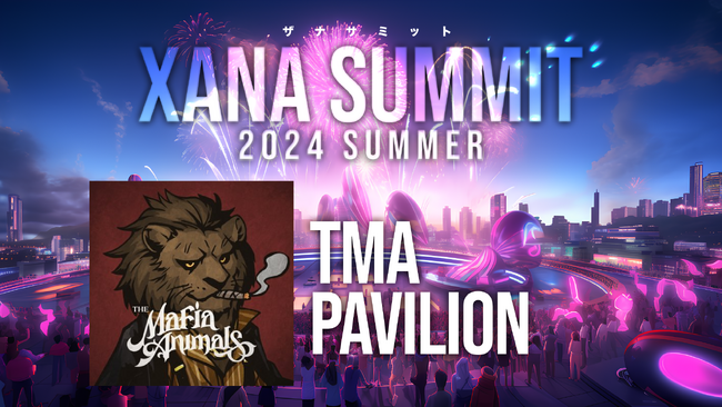 「TheMafiaAnimals」が最先端テック×エンタメのフェス、「XANA SUMMIT 2024 (ザナ サミット）」に出展！
