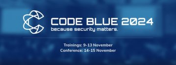 日本最大級のサイバーセキュリティ国際会議『CODE BLUE 2024』トレーニング(第2弾)の概要を発表！先行して登録を開始したトレーニングでは特別価格キャンペーンを実施！！