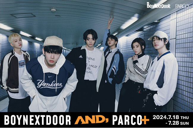 『BOYNEXTDOOR AND, PARCO＋』韓国人気アーティストBOYNEXTDOORと全国のPARCOがタイアップ！