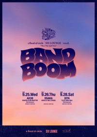 a flood of circle × SIX LOUNGE × w.o.d.によるスプリットツアー『BAND BOOM』開催決定！