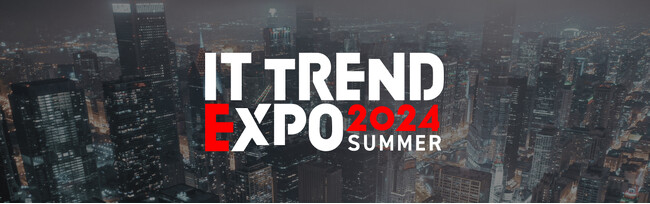 株式会社テンダは「ITトレンドEXPO2024 Summer」に出展します