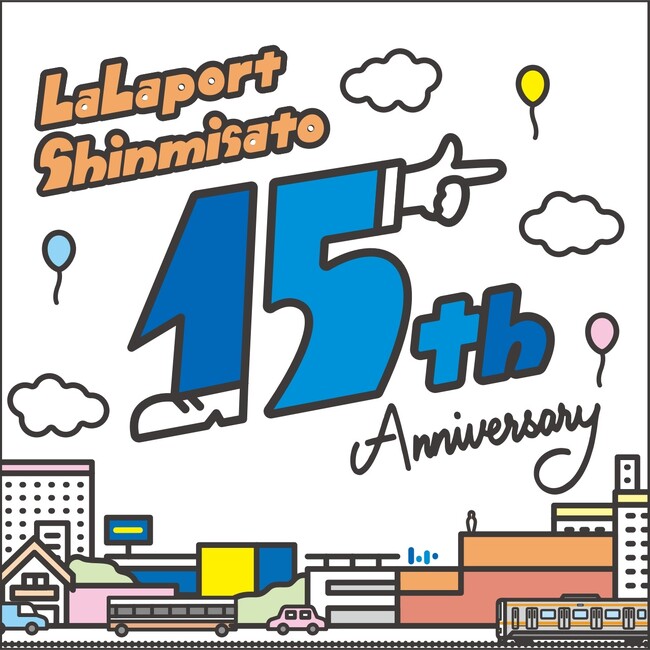 【三井ショッピングパーク ららぽーと新三郷 】『LaLaport Shinmisato15th Anniversary 』