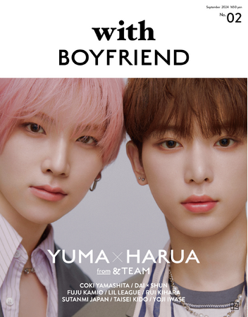 【表紙解禁！】&TEAMのYUMA×HARUAが飾る『with BOYFRIEND』32ページの特集内容明らかに