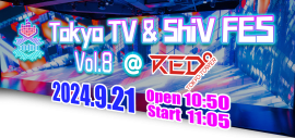 『Tokyo TV & ShiV FES』Vol.8