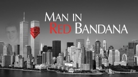 他の人々を救うために自分の命を捧げた”赤いバンダナの男性” ～ ドキュメンタリー映画「MAN IN RED BANDANA」 サイエントロジーネットワークで放映