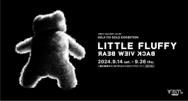 伊藤桂司による個展 “LITTLE FLUFFY -BACK VIEW BEAR-”が、9月14日よりJR東京駅構内・VINYLで開催。