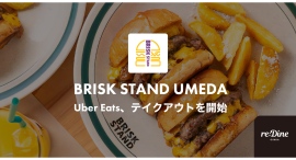 並ばずに買える！オープン時に大行列だった『BRISK STAND UMEDA』がUber Eats、テイクアウトを開始