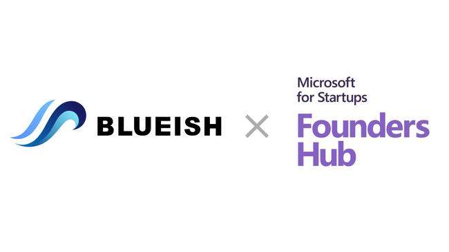 BLUEISH、Microsoft社によるスタートアップ支援プログラム「Microsoft for Startups Founders Hub」に採択