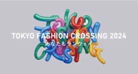 豪華ゲストも出演！『TOKYO FASHION CROSSING 2024』11月23日（土・祝）開催