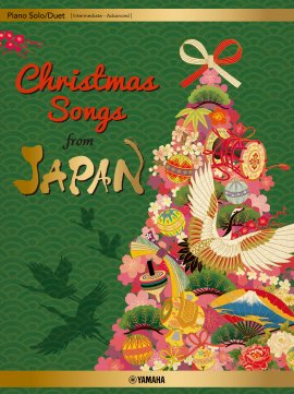 Piano Solo / Duet  Christmas Songs from JAPAN [Japanese / English / Chinese]