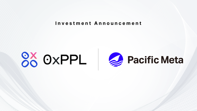 Pacific MetaがWeb3ソーシャルの「0xPPL」に出資！ユニコーン企業Rippling創業者の新たな挑戦を支援
