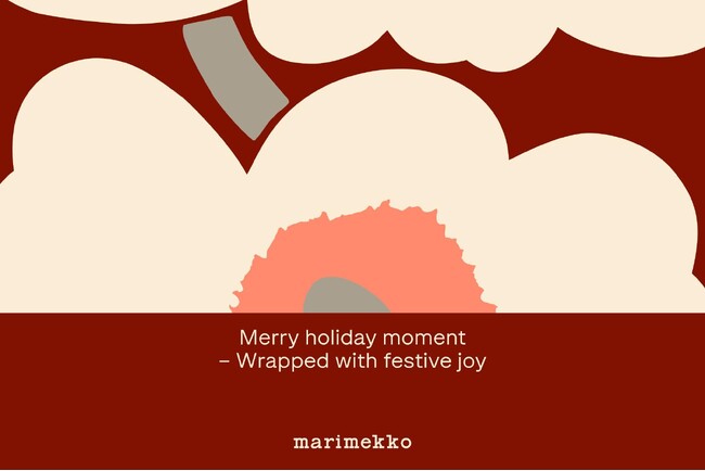［マリメッコ］ホリデーキャンペーン「Merry holiday moment - Wrapped with festive joy」を開催。
