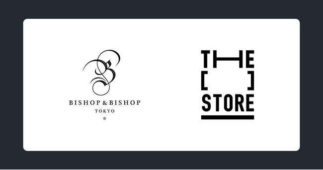 次世代型ショップ「THE [　] STORE」にハイエンドブランド「BISHOP & BISHOP」が出店決定