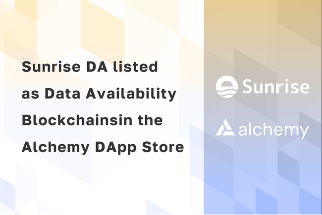 「Sunrise DA」、「Alchemy DApp Store」にData Availability Blockchainsとして掲載