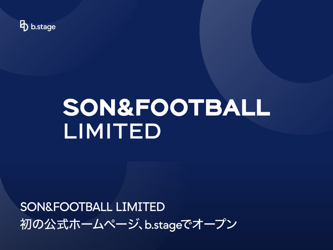 SON&FOOTBALL LIMITED、b.stageで公式ホームページ初オープン