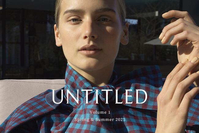 【UNTITLED】2025 Spring＆Summer Collection Volume 1を2月14日（金）よりオフィシャルサイトにて公開
