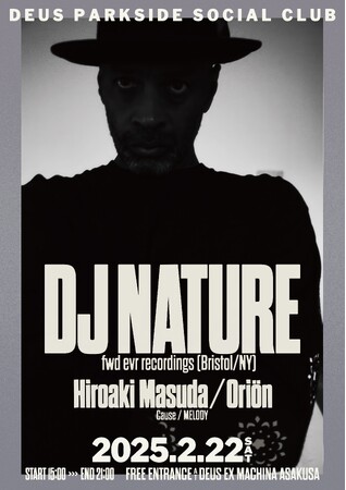 伝説のユニット Wild Bunchのメンバー、DJ Miloこと【 DJ NATURE 】がデウス浅草に初登場！